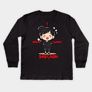 I speak fluent sarcasm Kids Long Sleeve T-Shirt